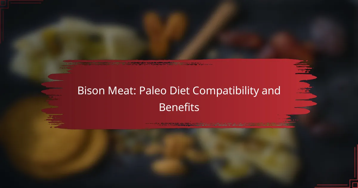 Bison Meat: Paleo Diet Compatibility and Benefits