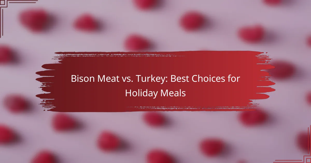 Bison Meat vs. Turkey: Best Choices for Holiday Meals