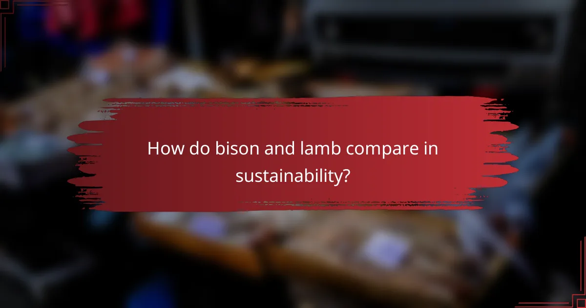 How do bison and lamb compare in sustainability?