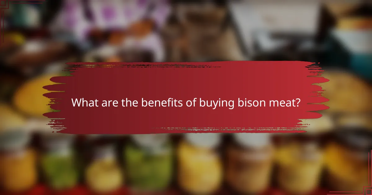 What are the benefits of buying bison meat?