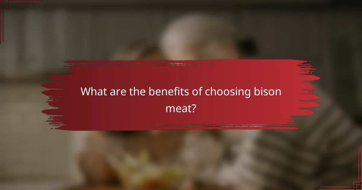 What are the benefits of choosing bison meat?