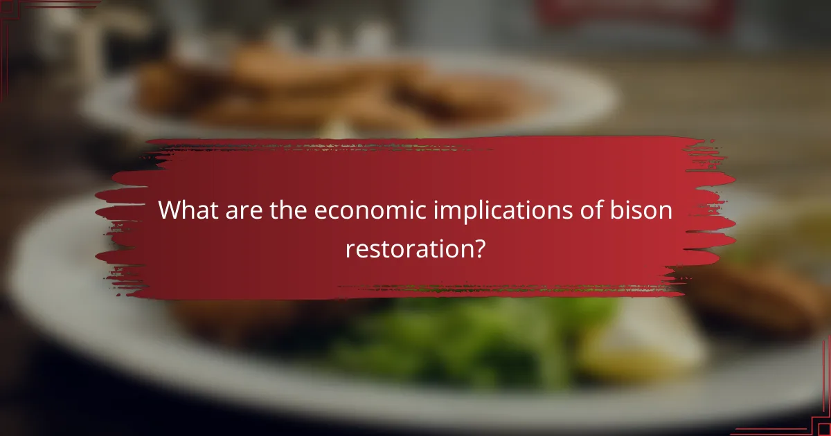 What are the economic implications of bison restoration?