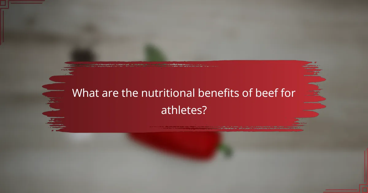 What are the nutritional benefits of beef for athletes?