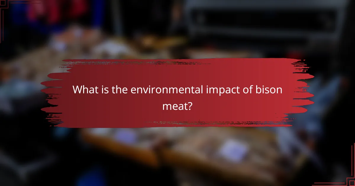 What is the environmental impact of bison meat?