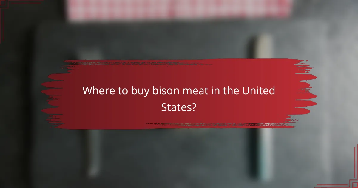 Where to buy bison meat in the United States?